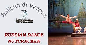 Russian Dance Nutcracker | Balletto di Verona | Teatro Filarmonico Verona 2018