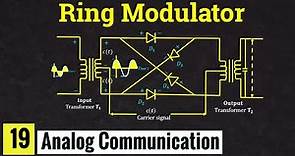 Ring Modulator or Chopper Modulator for Generation of DSB-SC signal || Lec-19