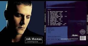 Rob Thomas - ...Something to Be (Album 2005)
