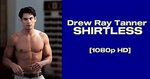 Drew Ray Tanner shirtless scenepack- [1080P HD]