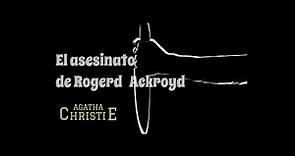 Audio 3 El Asesinato de Roger Ackroyd de Agatha Christie