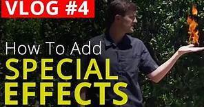 How To Add Special Effects To Your YouTube Videos - VLOG #4