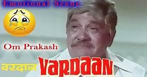 Om Prakash Emotional Scene From Vardaan Action Hindi Movie