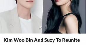 Kim woo bin and Suzy To Reunite In New Fantasy Rom-Com By “The Glory” Writer Kim Eun Sook #uncontrollablyfond #Suzy #BaeSuzy #KimWooBin #Everythingwillcometrue #Allwillcometrue #noonnietunes #WillEverythingcometrue #KimEunSook #wishesgrantedbygenie #kdrama