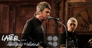 Noel Gallagher's High Flying Birds - Open The Door, See What You Find (Later... with Jools Holland)