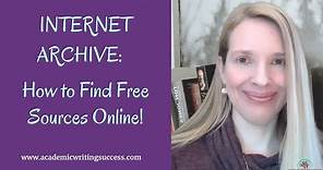 Internet Archive: How to Search for Free Sources Online