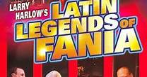 Larry Harlow's Latin Legends Of Fania - Larry Harlow's Latin Legends Of Fania - 40th Anniversary Live Concertt