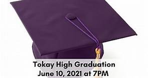 Tokay High Graduation - June 10, 2021