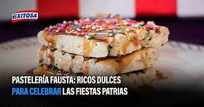 🔴🔵Pastelería Fausta: Ricos dulces para celebrar las fiestas patrias