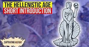 The Hellenistic Age | Facts You Should Know