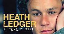 Heath Ledger: A Tragic Tale - película: Ver online