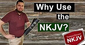 6 GOOD Reasons to use the NKJV!