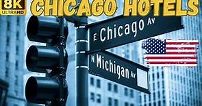【8K】Chicago: Best Magnificent Mile & Riverwalk Hotels - Episode 1