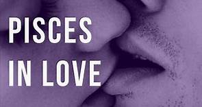 Pisces in Love: Traits, Expectations & Fears