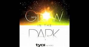 tyDi - Glow In The Dark (Feat. Kerli)
