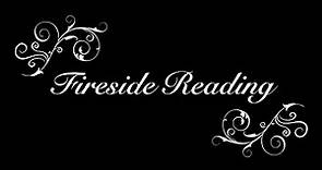 WELCOME to FIRESIDE READING