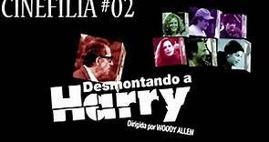 DESMONTANDO A HARRY, Lo más gamberro de Woody Allen