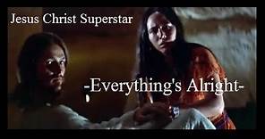 Jesus Christ Superstar - Everything's Alright with lyrics