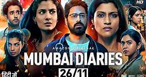Mumbai Diaries 26/11 Full Movie | Mohit Raina | Konkona Sen | Sujata Ajawale | Review & Fact