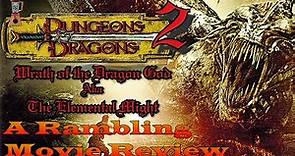 Dungeons & Dragons 2: The Elemental Might Aka The Wrath of the Dragon God | A Rambling Movie Review