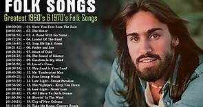 Greatest 1960's & 1970's Folk Songs - 60S & 70S Folk Music Hits Playlist - Classics Folk Songs
