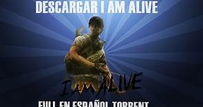 Descargar e instalar I am Alive FULL en Español | PC