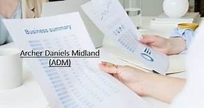 Archer Daniels Midland (ADM) Business Summary