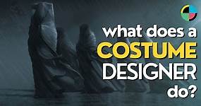 What Is a Costume Designer? And What Does a Costume Designer Do?