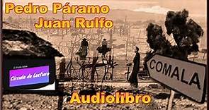 Pedro Páramo / Juan Rulfo. Audiolibro completo (Voz humana real)
