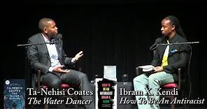 Ta-Nehisi Coates, "The Water Dancer" (w/ Ibram X. Kendi)