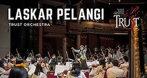 "Laskar Pelangi" | TRUST (Trinity Youth Symphony Orchestra)