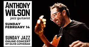 Anthony Wilson on Second Sunday Jazz @ Mt. Olive