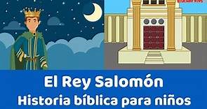 El Rey Salomón - Historia bíblica para niños