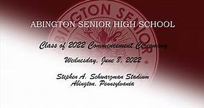 2022 Abington Senior High School Commencement