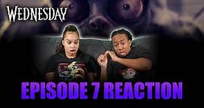 If You Don't Woe Me by Now | Wednesday Ep 7 Reaction