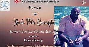 Interment Live Stream for Rawle Peter Carrington