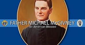Father Michael McGivney, An American Blessed (5-MINUTE DOCUMENTARY)