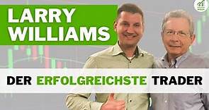 Larry Williams Trader - Wer ist Larry R. Williams? - Erfolgreichster Trader aller Zeiten!