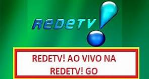 REDETV! AO VIVO NA REDETV! GO