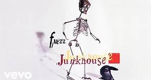 Junkhouse - Fuzz (Official Audio)