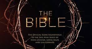 Hans Zimmer, Lorne Balfe And Lisa Gerrard - The Bible (The Original Score Soundtrack To The Epic Mini Series)
