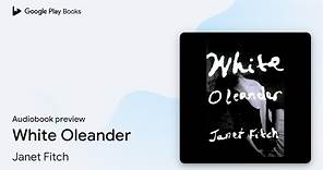 White Oleander by Janet Fitch · Audiobook preview