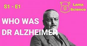 Who was Dr. Alois Alzheimer?