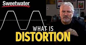What Is Distortion?