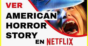 AMERICAN HORROR STORY EN NETFLIX 🔥: ¿Cómo ver las 9 temporadas de American Horror Story en Netflix?