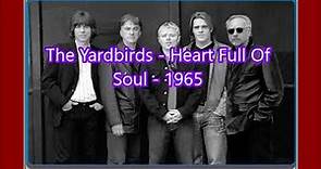 The Yardbirds Heart Full Of Soul + lyrics