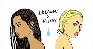 LOLAWOLF Teardrop (feat. Miley Cyrus)