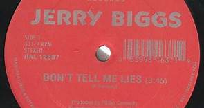 Jerry Biggs - Don't Tell Me Lies / Growing Old Together