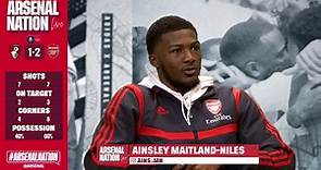 Arsenal Nation LIVE - Joe Willock & Ainsley Maitland-Niles