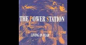 The Power Station - Living in Fear